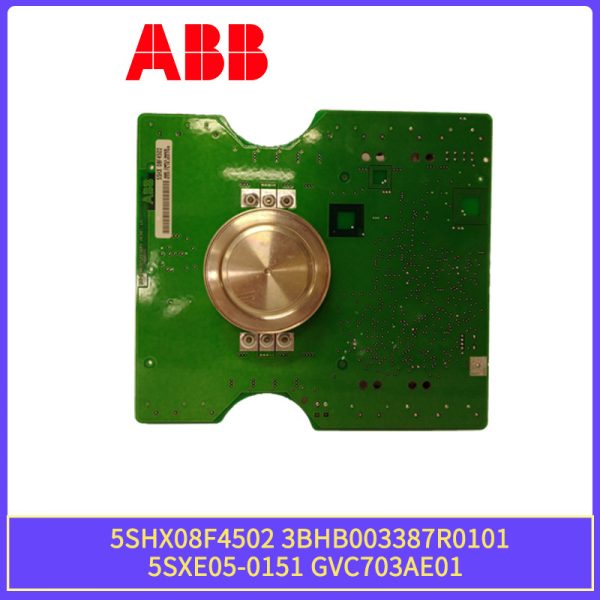 06dba2b0c69868e619ed 5SXE05-0151-GVC703AE01-5SHX08F4502-3BHB003387R0101 Module ABB